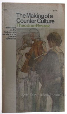 Theodore Roszak Making of a Counter Culture cover